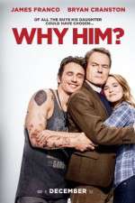 Watch Why Him? M4ufree