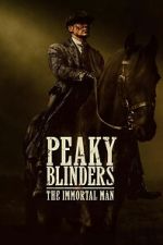 Watch Peaky Blinders: The Immortal Man M4ufree