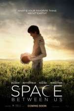 Watch The Space Between Us M4ufree
