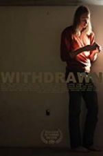 Watch Withdrawn M4ufree
