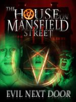 Watch The House on Mansfield Street II: Evil Next Door M4ufree
