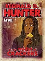 Watch Reginald D Hunter Live: In the Midst of Crackers M4ufree
