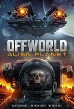 Watch Offworld: Alien Planet M4ufree