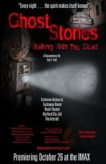 Watch Ghost Stories: Walking with the Dead M4ufree