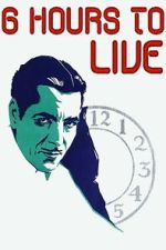 Watch 6 Hours to Live M4ufree