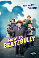 Watch How to Beat a Bully M4ufree