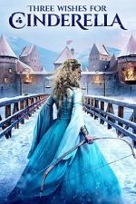 Watch Three Wishes for Cinderella M4ufree