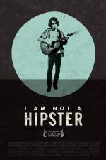 Watch I Am Not a Hipster M4ufree