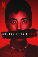 Watch Colors of Evil: Red M4ufree