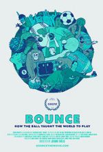 Watch Bounce: How the Ball Taught the World to Play M4ufree