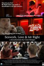 Watch Sexwork, Love & Mr Right M4ufree