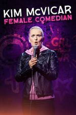 Watch Kim McVicar: Female Comedian M4ufree