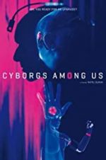Watch Cyborgs Among Us M4ufree