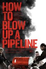 Watch How to Blow Up a Pipeline M4ufree
