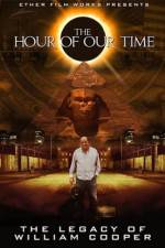 Watch The Hour Of Our Time: The Legacy of William Cooper M4ufree