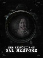 Watch Abduction of Sal Bedford M4ufree