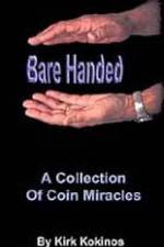 Watch Kirk Kokinos Bare Handed M4ufree