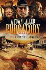 Watch A Town Called Purgatory M4ufree
