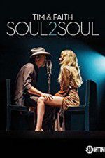Watch Tim & Faith: Soul2Soul M4ufree