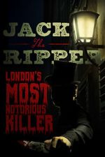 Watch Jack the Ripper: London\'s Most Notorious Killer M4ufree