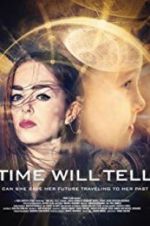Watch Time Will Tell M4ufree