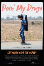 Watch Doin\' My Drugs M4ufree