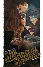 Watch The Mushroom Sessions (Short 2010) M4ufree