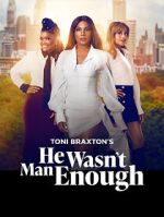 Watch He Wasn\'t Man Enough M4ufree