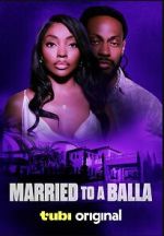 Watch Married to a Balla M4ufree