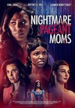 Watch Nightmare Pageant Moms M4ufree