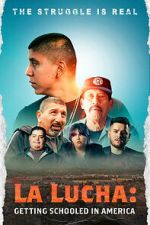 Watch La Lucha: Getting Schooled in America M4ufree