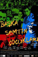 Watch Baska semtin ocuklari M4ufree