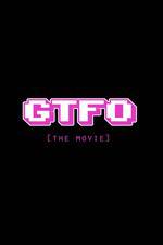 Watch GTFO: Get the F&#% Out M4ufree