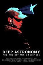 Watch Deep Astronomy and the Romantic Sciences M4ufree