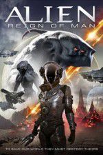 Watch Alien Reign of Man M4ufree
