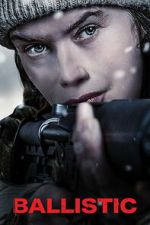 Watch Ballistic M4ufree