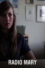 Watch Radio Mary M4ufree