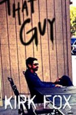 Watch Kirk Fox: That Guy M4ufree