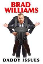 Watch Brad Williams Daddy Issues M4ufree
