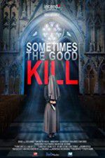 Watch Sometimes the Good Kill M4ufree