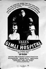 Watch Tales from the Gimli Hospital M4ufree