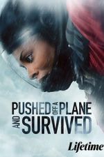 Watch Pushed Off a Plane and Survived M4ufree
