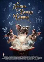 Watch Accidents, Blunders and Calamities (Short 2015) M4ufree