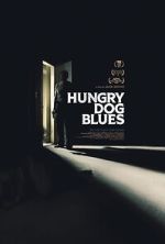 Watch Hungry Dog Blues M4ufree