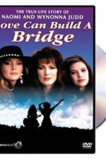 Watch Naomi & Wynonna Love Can Build a Bridge M4ufree