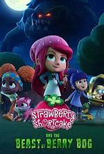 Watch Strawberry Shortcake and the Beast of Berry Bog M4ufree