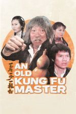 Watch An Old Kung Fu Master M4ufree