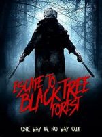 Watch Escape To Black Tree Forest M4ufree