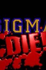 Watch Sigma Die M4ufree