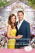 Watch The Last Bridesmaid M4ufree